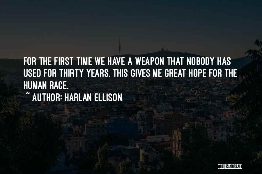 No Hope For The Human Race Quotes By Harlan Ellison