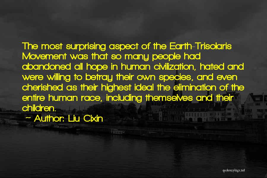 No Hope For The Human Race Quotes By Liu Cixin
