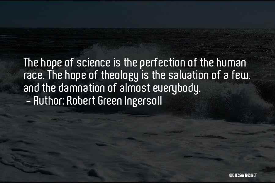 No Hope For The Human Race Quotes By Robert Green Ingersoll