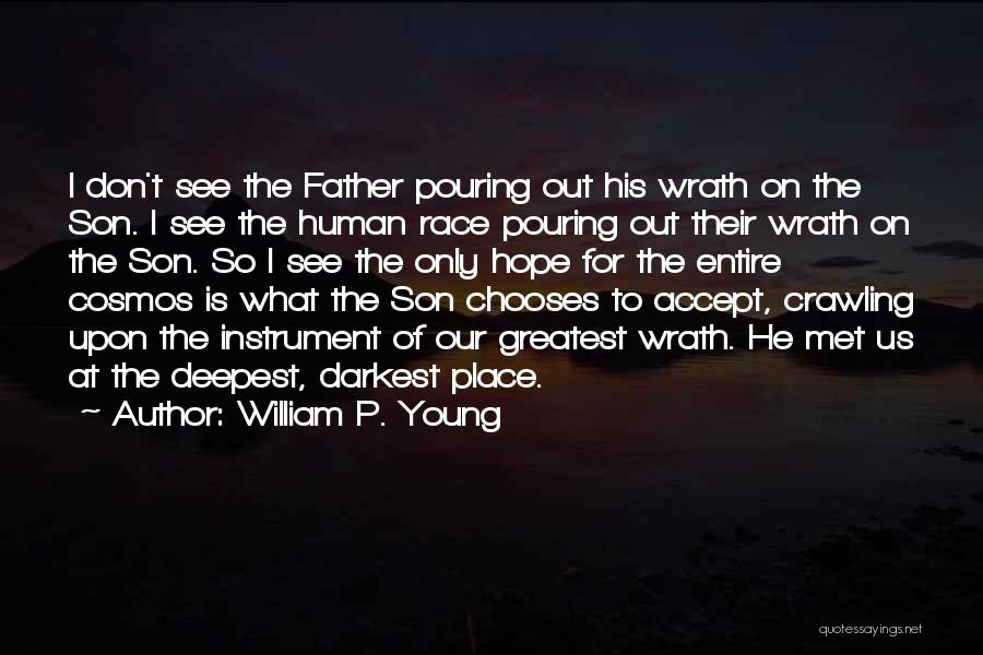 No Hope For The Human Race Quotes By William P. Young