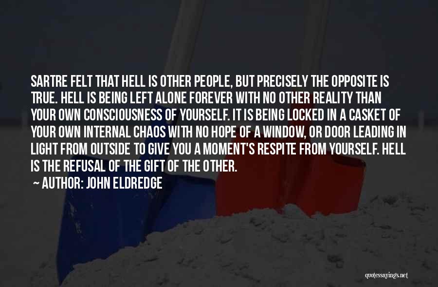 No Hope Left Quotes By John Eldredge