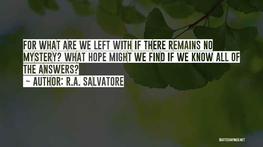 No Hope Left Quotes By R.A. Salvatore