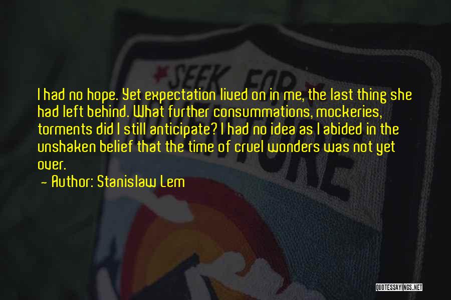 No Hope Left Quotes By Stanislaw Lem