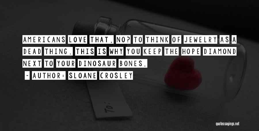 No Hope Love Quotes By Sloane Crosley