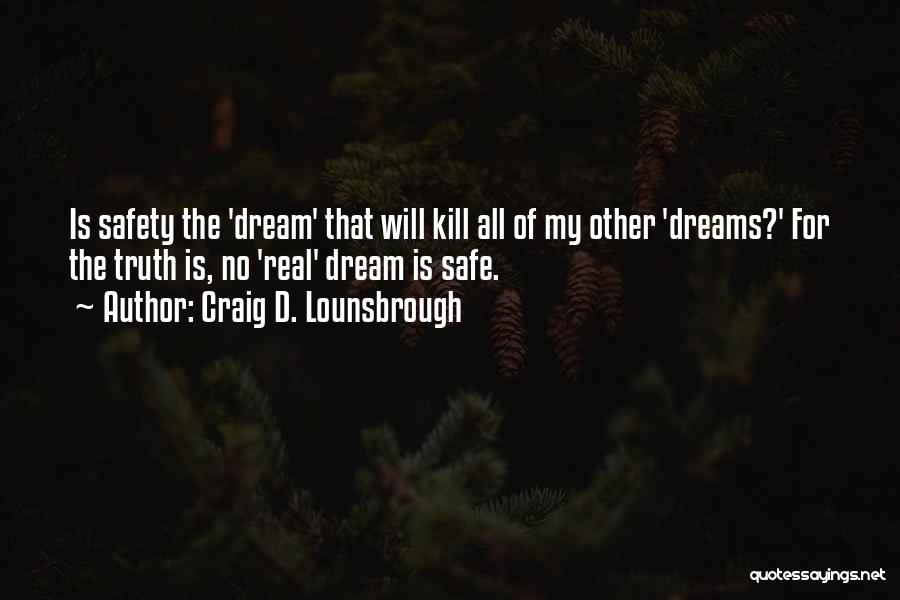 No Hopes Quotes By Craig D. Lounsbrough