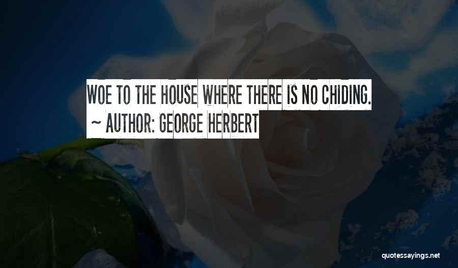 No House Quotes By George Herbert