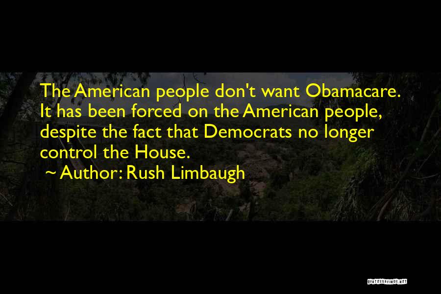 No House Quotes By Rush Limbaugh