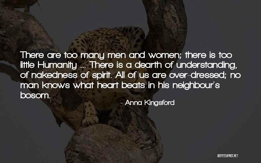 No Humanity Quotes By Anna Kingsford