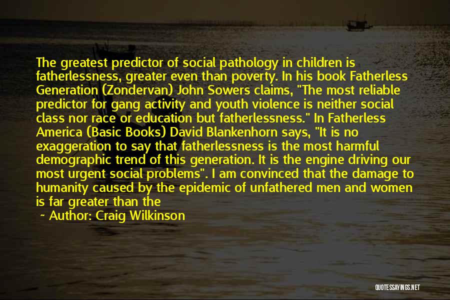 No Humanity Quotes By Craig Wilkinson