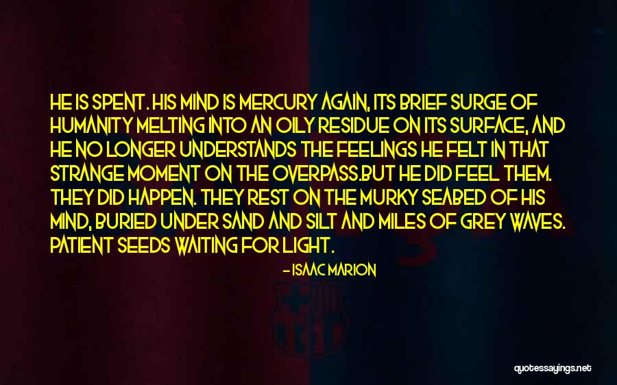 No Humanity Quotes By Isaac Marion No Humanity Quotes By Isaac Marion