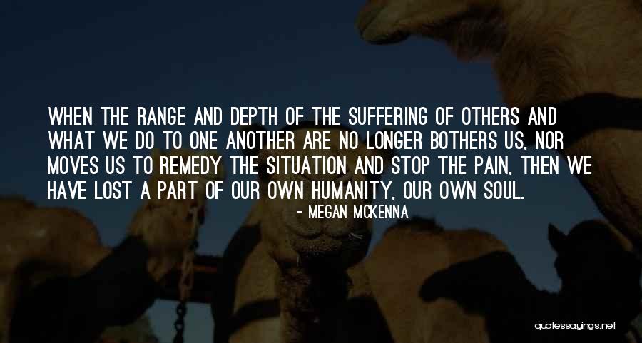 No Humanity Quotes By Megan McKenna No Humanity Quotes By Megan McKenna