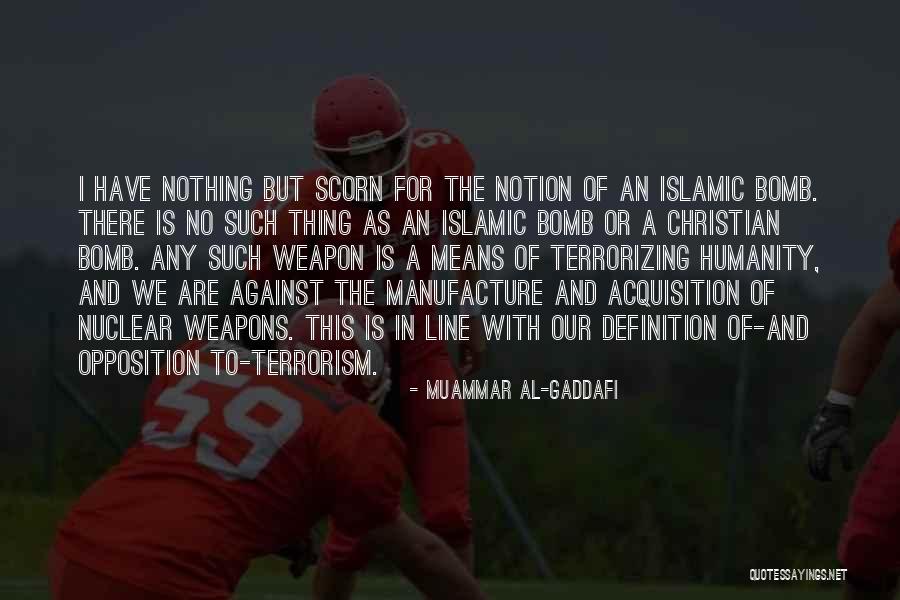 No Humanity Quotes By Muammar Al-Gaddafi No Humanity Quotes By Muammar Al-Gaddafi