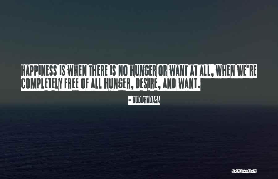 No Hunger Quotes By Buddhadasa No Hunger Quotes By Buddhadasa