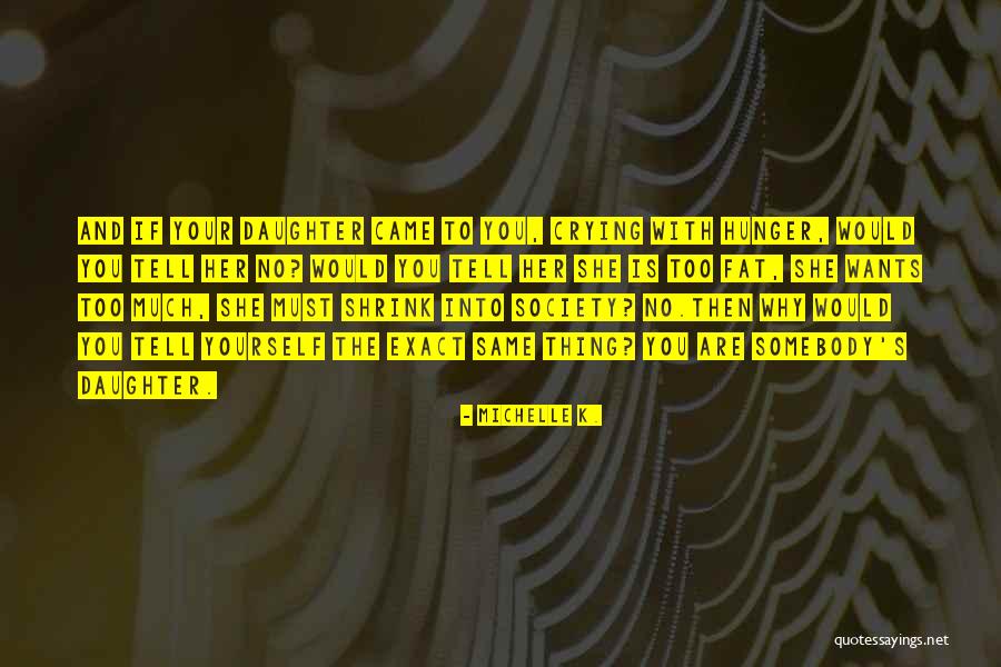 No Hunger Quotes By Michelle K. No Hunger Quotes By Michelle K.