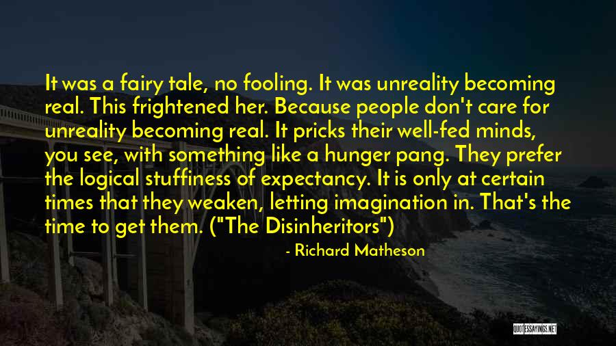No Hunger Quotes By Richard Matheson No Hunger Quotes By Richard Matheson