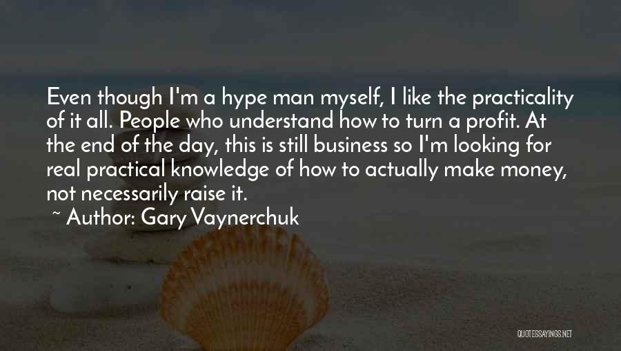 No Hype Quotes By Gary Vaynerchuk