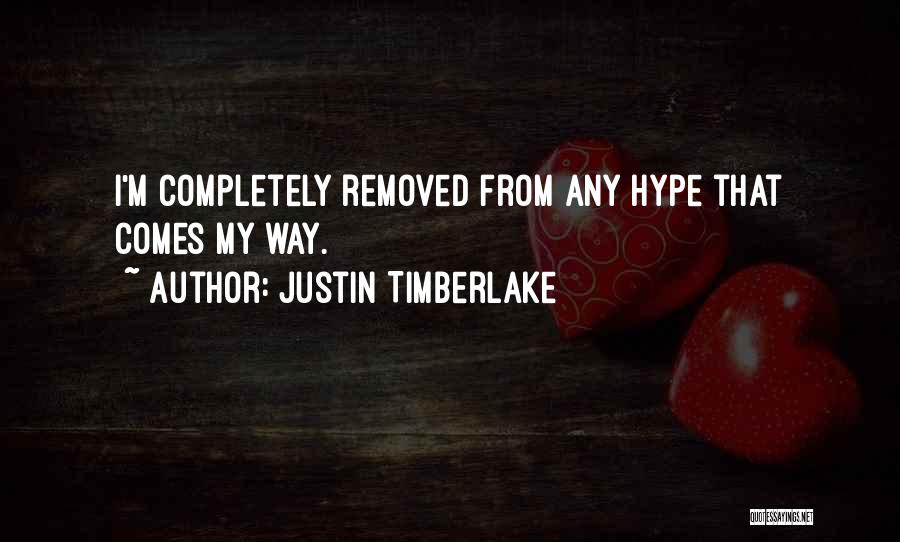 No Hype Quotes By Justin Timberlake