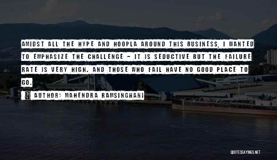 No Hype Quotes By Mahendra Ramsinghani