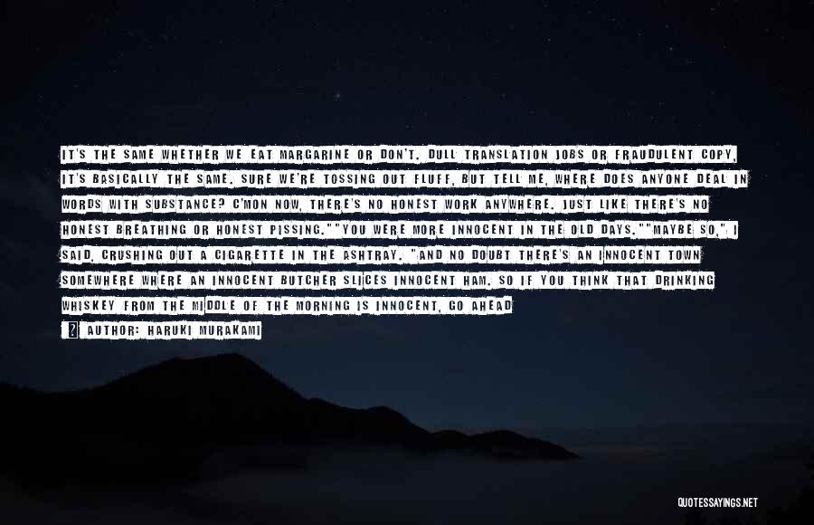 No I Don't Want To Go To Work Quotes By Haruki Murakami