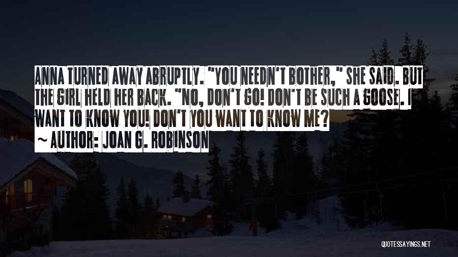 No I Don't Want You Back Quotes By Joan G. Robinson