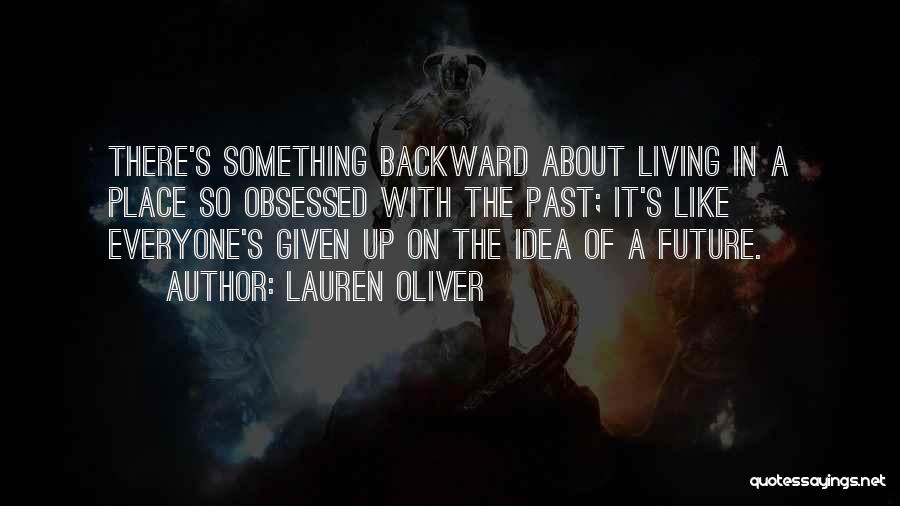 No Idea About Future Quotes By Lauren Oliver
