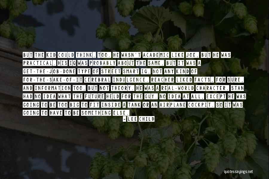No Idea About Future Quotes By Lee Child No Idea About Future Quotes By Lee Child