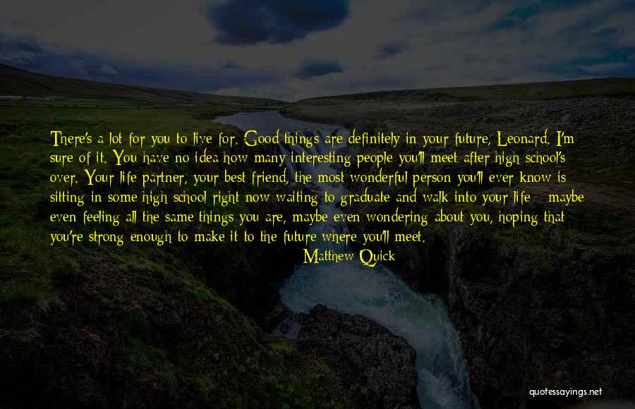 No Idea About Future Quotes By Matthew Quick No Idea About Future Quotes By Matthew Quick