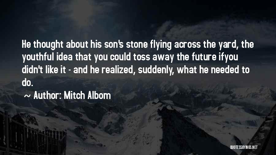 No Idea About Future Quotes By Mitch Albom