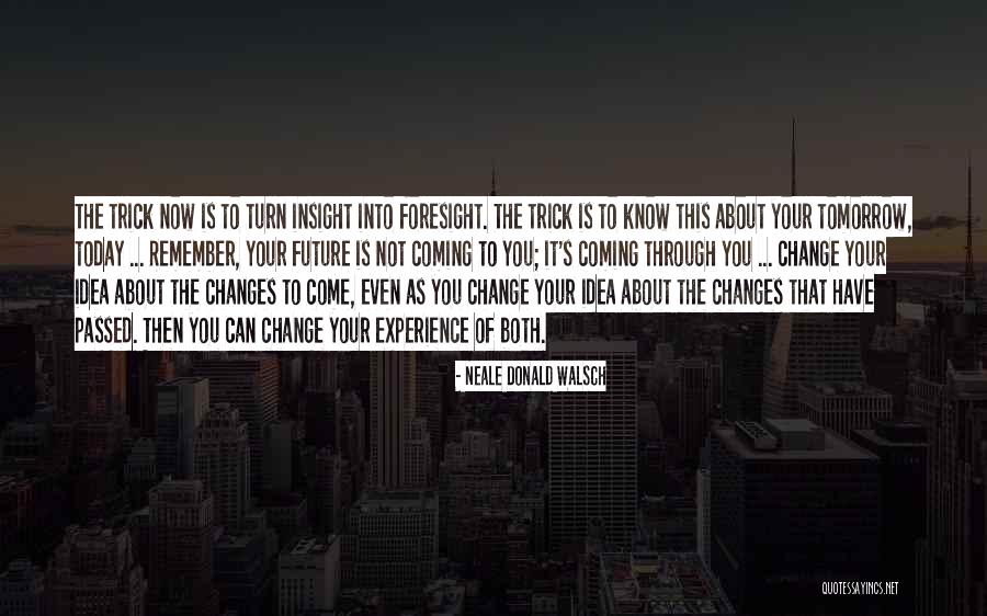 No Idea About Future Quotes By Neale Donald Walsch