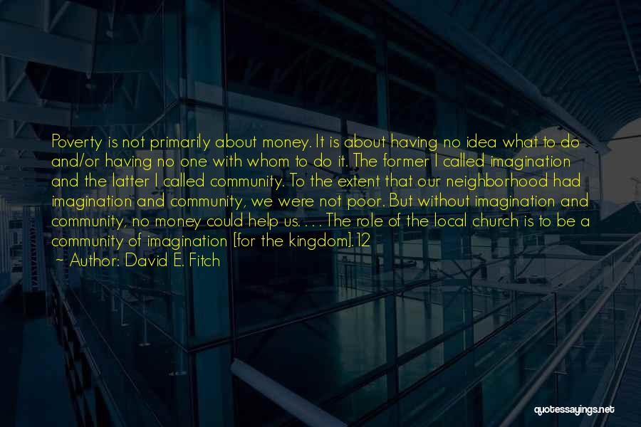 No Idea Quotes By David E. Fitch