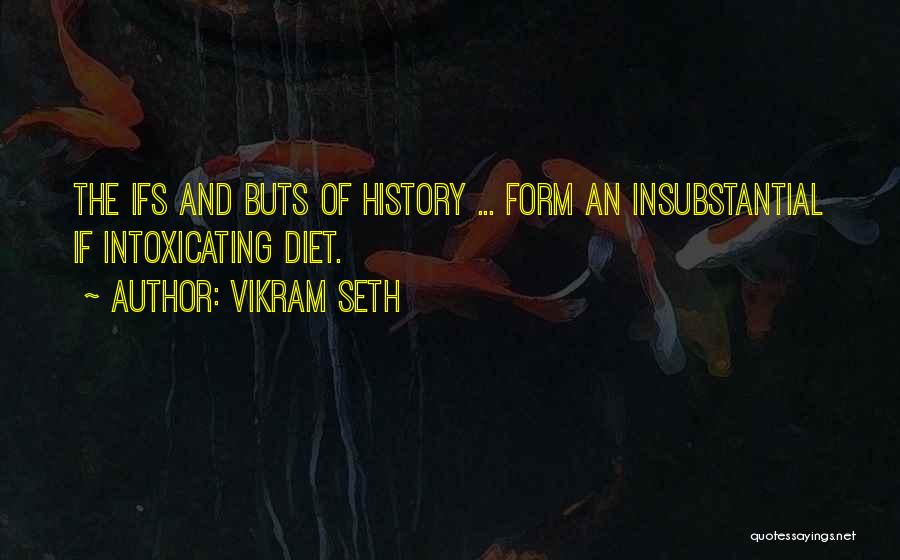 No Ifs And Buts Quotes By Vikram Seth