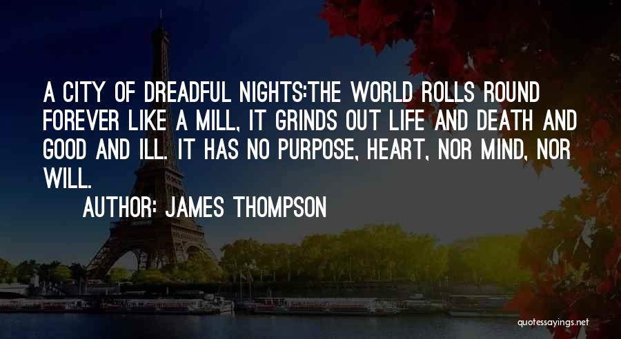 No Ill Will Quotes By James Thompson