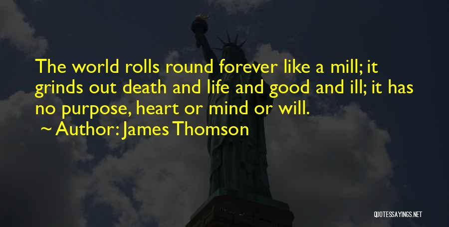 No Ill Will Quotes By James Thomson