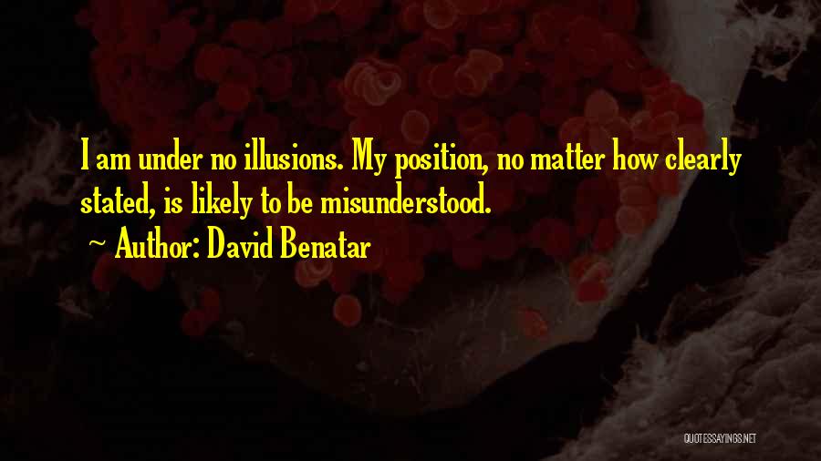 No Illusions Quotes By David Benatar