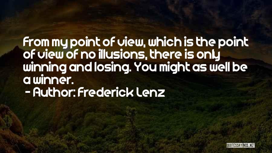 No Illusions Quotes By Frederick Lenz