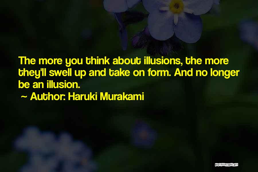 No Illusions Quotes By Haruki Murakami