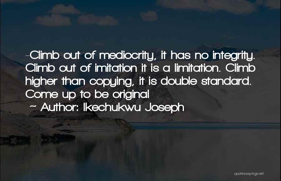 No Imitation Quotes By Ikechukwu Joseph