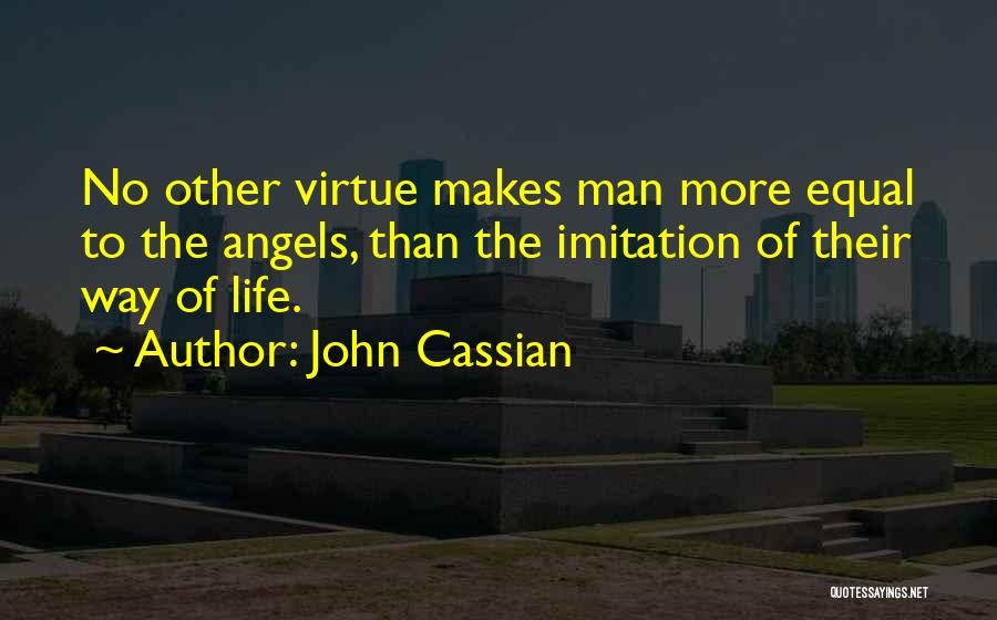 No Imitation Quotes By John Cassian