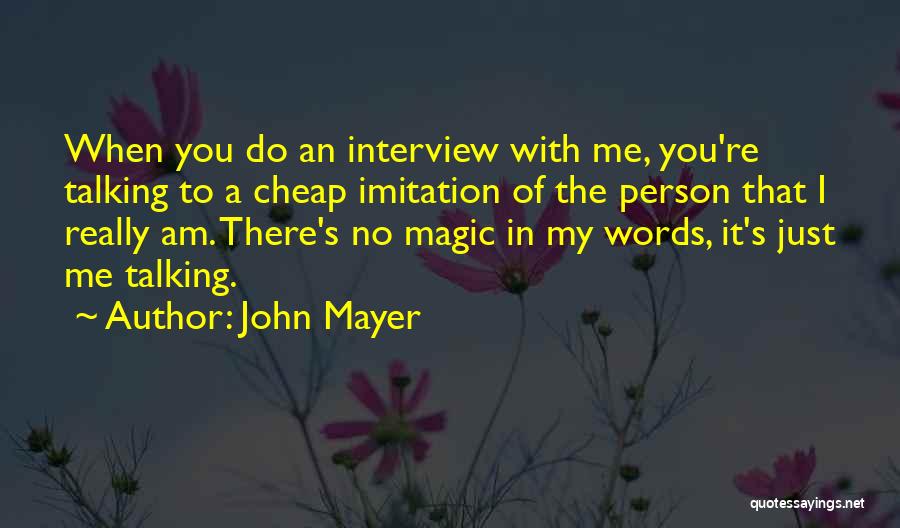 No Imitation Quotes By John Mayer