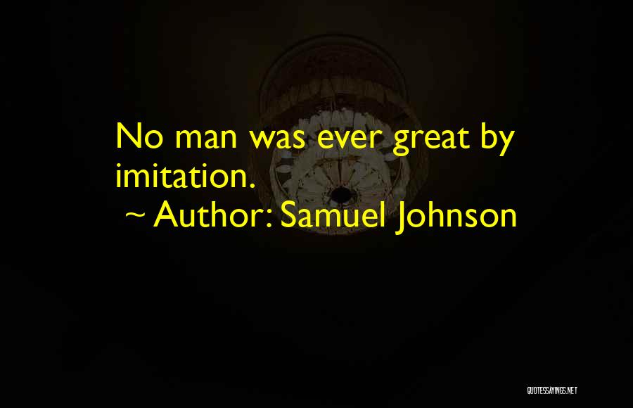 No Imitation Quotes By Samuel Johnson