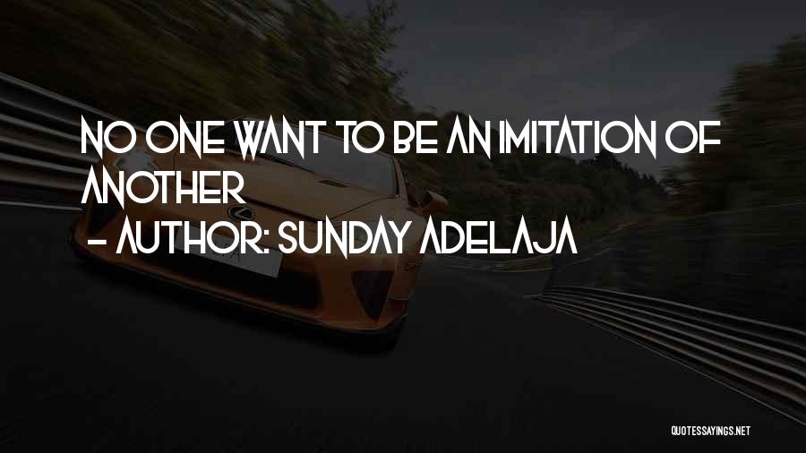 No Imitation Quotes By Sunday Adelaja