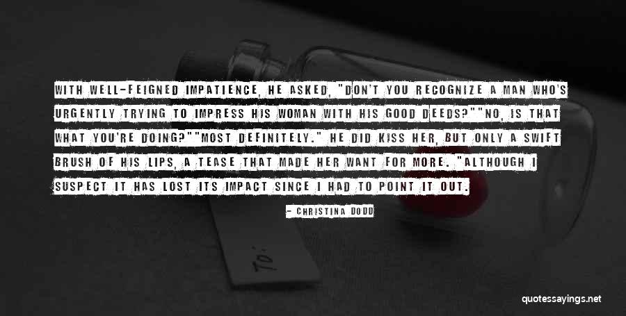 No Impact Man Quotes By Christina Dodd