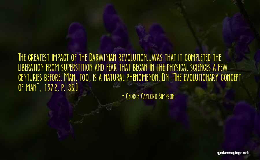 No Impact Man Quotes By George Gaylord Simpson No Impact Man Quotes By George Gaylord Simpson