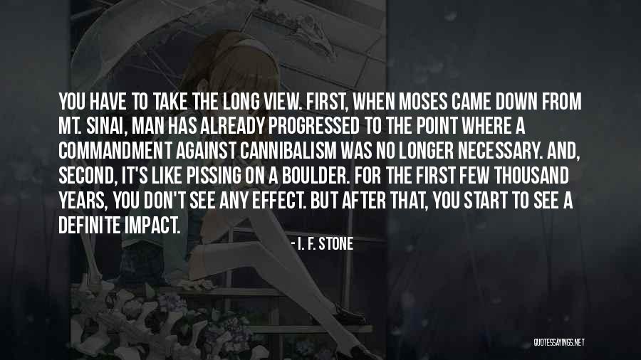 No Impact Man Quotes By I. F. Stone No Impact Man Quotes By I. F. Stone