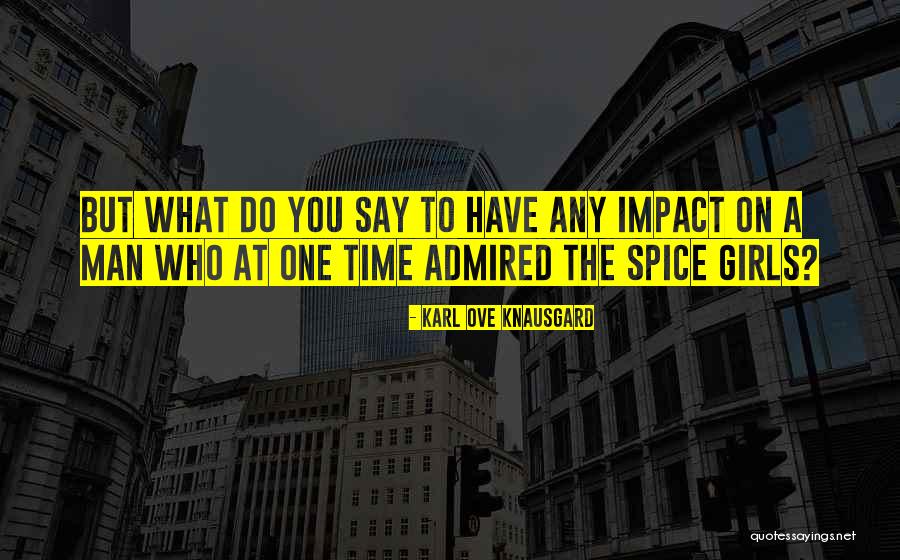 No Impact Man Quotes By Karl Ove Knausgard No Impact Man Quotes By Karl Ove Knausgard