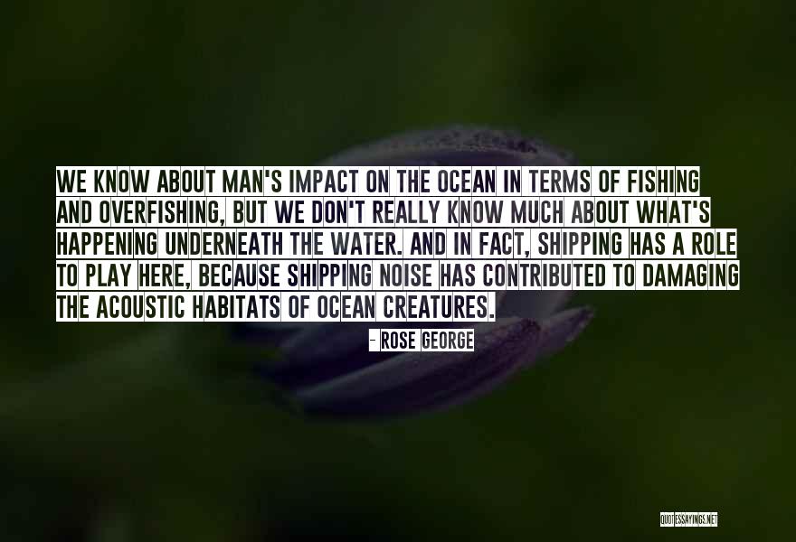 No Impact Man Quotes By Rose George No Impact Man Quotes By Rose George