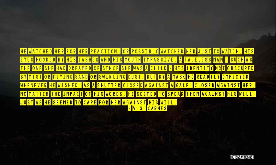 No Impact Man Quotes By V.S. Carnes No Impact Man Quotes By V.S. Carnes