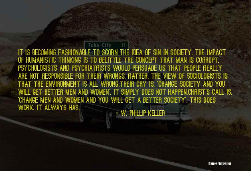 No Impact Man Quotes By W. Phillip Keller No Impact Man Quotes By W. Phillip Keller