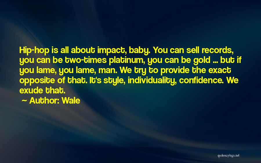 No Impact Man Quotes By Wale