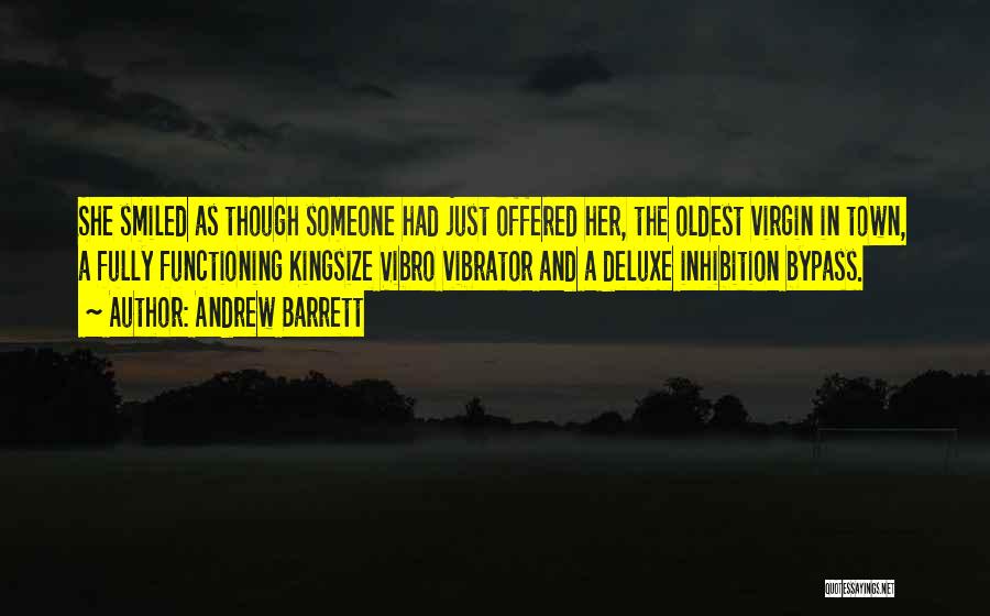 No Inhibition Quotes By Andrew Barrett